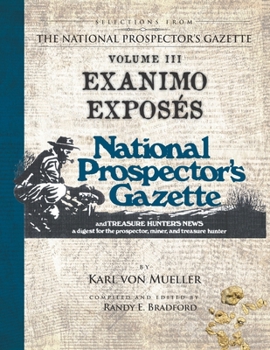 Paperback Selections From The National Prospector's Gazette Volume 3: Exanimo Exposés Book