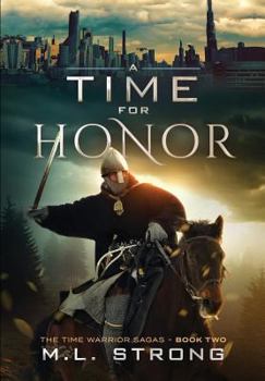 Paperback A Time For Honor: The Time Warrior Sagas Book Two Book
