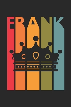 Frank: Vintage Custom Personalized Lined Name Notebook, Diary, Journal - Retro Birthday, Christmas Gifts for Son, Nephew, Brother, Dad, Father: Medium ... Diary, 110 page, Lined, 6x9 (15.2 x 22.9 cm)