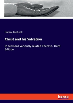 Paperback Christ and his Salvation: In sermons variously related Thereto. Third Edition Book