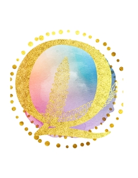 Q: Initial Q Monogram; Matte Soft Cover (Journal, Composition Book, Notebook) for Women & Girls Gifts; (8.5 x 11 Large); Gold Watercolor Print