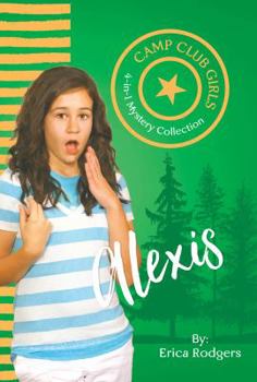 Camp Club Girls: Alexis - Book  of the Camp Club Girls
