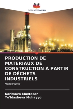 Paperback Production de Matériaux de Construction À Partir de Déchets Industriels [French] Book