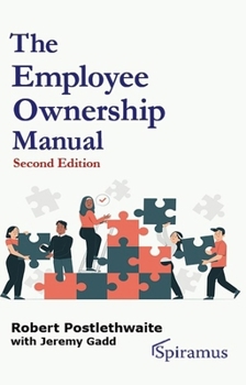 Paperback The Employee Ownership Manual: A comprehensive guide to setting up and running an employee-owned business Book