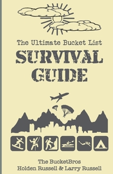 Paperback The Ultimate Bucket List Survival Guide Book