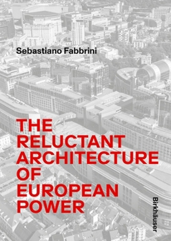 Sebastiano Fabbrini: The Reluctant Architecture of European Power