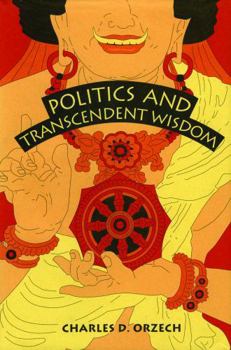 Politics and Transcendent Wisdom: The Scripture for Humane Kings in the Creation of Chinese Buddhism - Book  of the Hermeneutics: Studies in the History of Religions