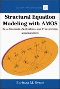 Paperback Structural Equation Modeling with Amos: Basic Concepts, Applications, and Programming, Second Edition Book