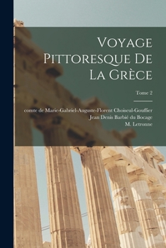 Paperback Voyage pittoresque de la Grèce; Tome 2 [French] Book
