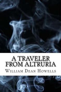 Paperback A Traveler from Altruria: (Dystopian Classics) Book
