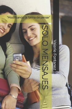 Paperback Solo Mensajes: Modificando la forma de pensar [Spanish] Book