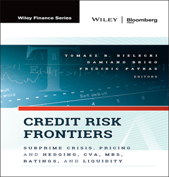 Hardcover Credit Risk Frontiers: Subprime Crisis, Pricing and Hedging, Cva, Mbs, Ratings, and Liquidity Book