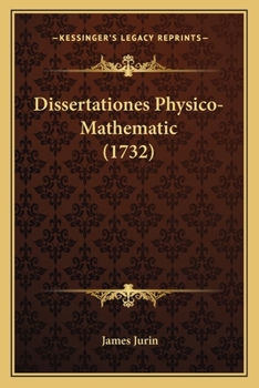 Paperback Dissertationes Physico-Mathematic (1732) [Latin] Book