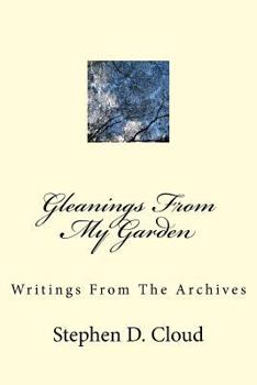 Paperback Gleanings From My Garden: Writings From The Archives Book