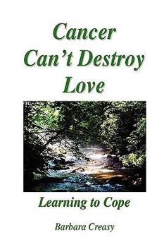 Paperback Cancer Can't Destroy Love Book