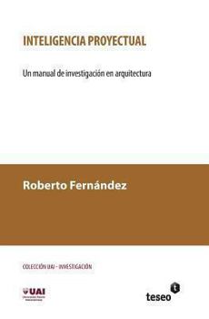 Paperback Inteligencia proyectual: Un manual de investigación en arquitectura [Spanish] Book