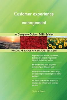 Paperback Customer experience management A Complete Guide - 2019 Edition Book