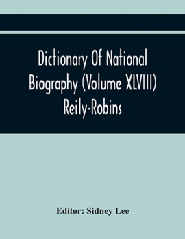Paperback Dictionary Of National Biography (Volume Xlviii) Reily-Robins Book