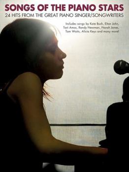 Songs of the Piano Stars: 24 Hits from the Great Piano Singer/Songwriters