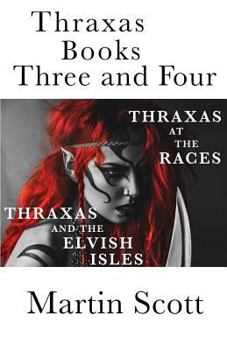 Paperback Thraxas Books Three and Four: Thraxas at the Races & Thraxas and the Elvish Isles Book
