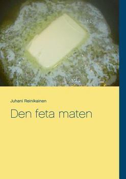 Paperback Den feta maten: Hur fungerar den [Swedish] Book