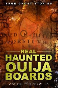 Paperback True Ghost Stories: Real Haunted Ouija Boards Book