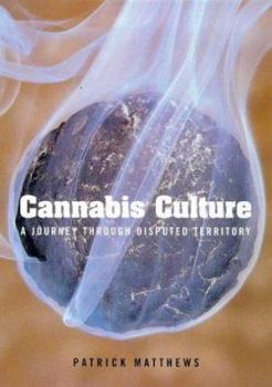 Paperback Cannabis Culture: A Journey Through Disputed Territory Book