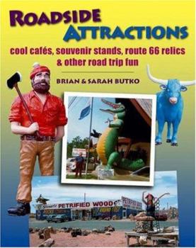 Hardcover Roadside Attractions: Cool Cafes, Souvenir Stands, Route 66 Relics & Other Road Trip Fun Book