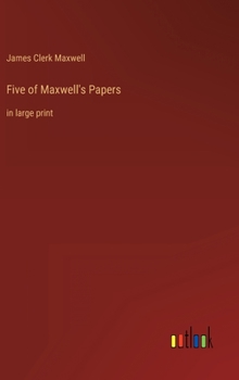 Hardcover Five of Maxwell's Papers: in large print Book