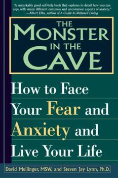 Paperback The Monster in the Cave: How to Face Your Fear and Anxiety and Live Your Life Book