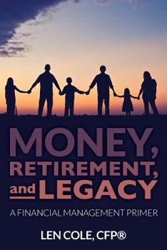Paperback Money, Retirement, and Legacy: A Financial Management Primer Book