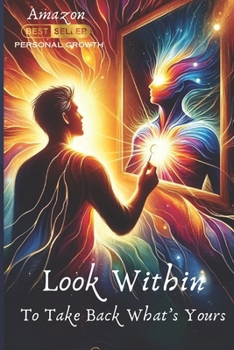 Paperback Look Within To Take Back What's Yours: Mr. Bud's Journey To Genius Life Book