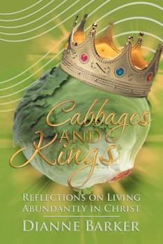 Paperback Cabbages and Kings: Reflections on Living Abundantly in Christ Book