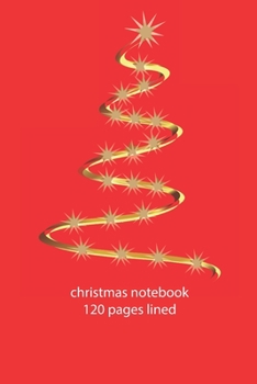 Paperback christmas notebook 120 pages lined: christmas notebook lined christmas diary christmas booklet christmas recipe book Santa Claus notebook ruled christ Book