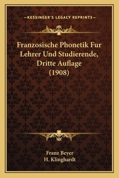 Paperback Franzosische Phonetik Fur Lehrer Und Studierende, Dritte Auflage (1908) [German] Book