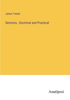 Paperback Sermons, Doctrinal and Practical Book