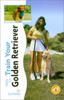 Hardcover How to Train Your Golden Retriever Book