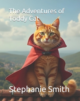 Paperback The Adventures of Toddy Cat Book