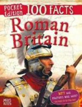 Paperback Pocket Edition 100 Facts Roman Britain (100 FACTS POCKET EDITION) Book