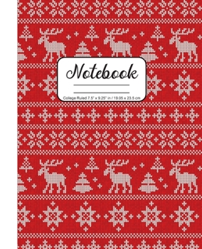 Notebook College Ruled 7.5” x 9.25” in / 19.05 x 23.5 cm: Composition Book, Winter Red and White Christmas Knit Design Trees and Deer, C767