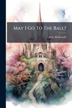 Paperback May I Go To The Ball? Book