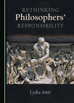 Hardcover Rethinking Philosophers' Responsibility Book