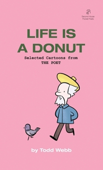 Paperback Life Is A Donut: Selected Cartoons from THE POET - Volume 3 Book