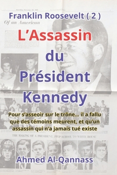 Paperback L'Assassin du Président Kennedy: Un roman de conspiration et de révélations interdites [French] Book