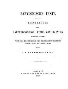 Paperback Babylonische Texte Inschriften von Nabochodonosor Koenig von Babylon [German] Book