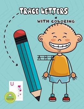 Paperback Trace Letters With Coloring: Trace Letters And With Coloring Ages 3-5 Book