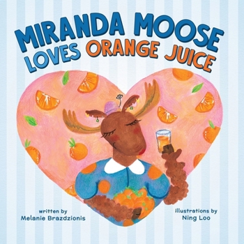 Paperback Miranda Moose Loves Orange Juice Book