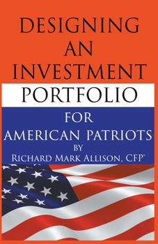 Paperback Designing an Investment Portfolio for American Patriots Book
