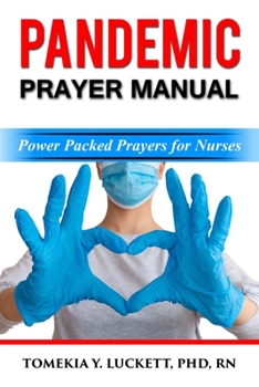 Paperback Pandemic Prayer Manual: Power Packed Prayers for Nurses Book