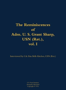 Hardcover Reminiscences of Adm. U. S. Grant Sharp, USN (Ret.), vol. I Book